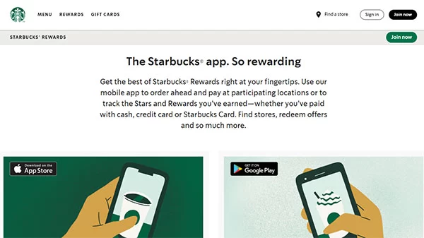 Khách hàng có thể tham gia chương trình Starbucks Rewards bằng cách sử dụng mobile app của Starbucks