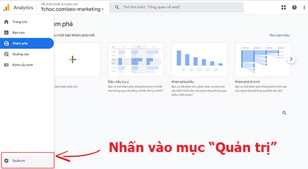 Nhấn vào nút Quản trị trong Google Analytics