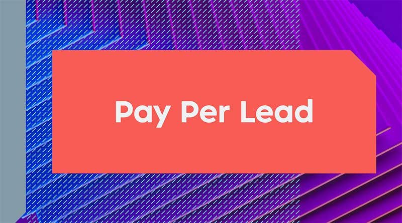 Pay Per Lead Marketing: Top5+ dịch vụ quảng cáo Lead Ads tốt nhất để thay thế